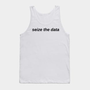 seize the data! Tank Top